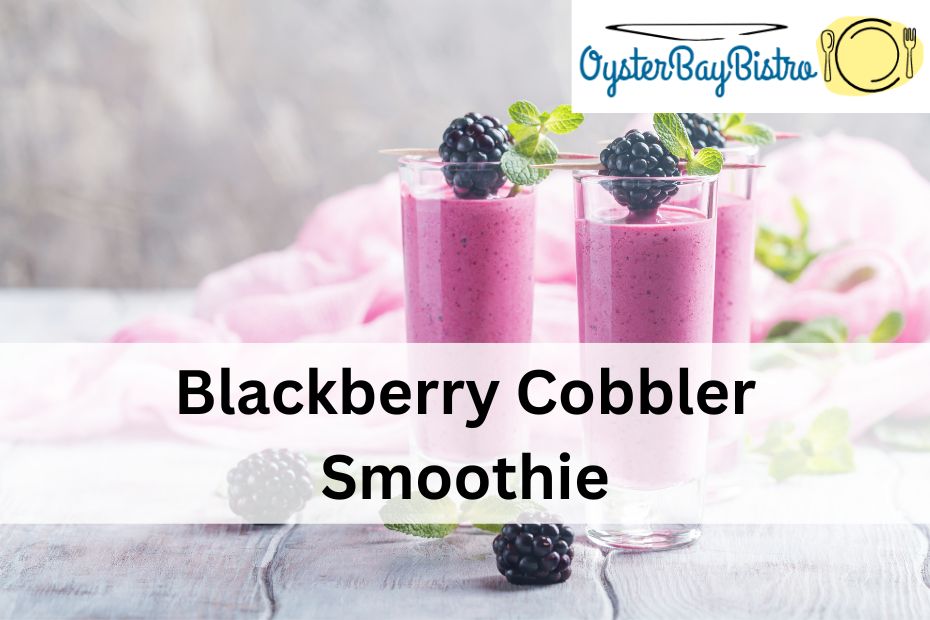 Blackberry Cobbler Smoothie